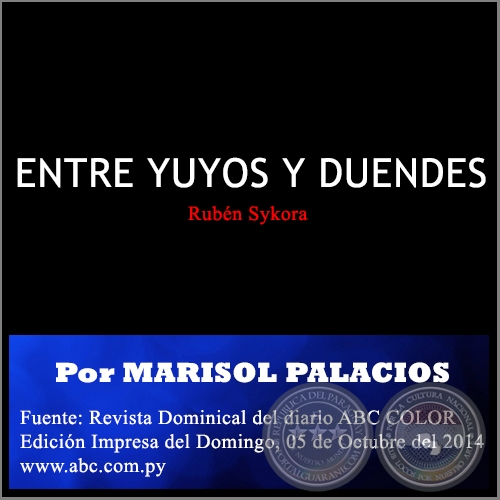 ENTRE YUYOS Y DUENDES - Por MARISOL PALACIOS - Domingo, 05 de Octubre del 2014